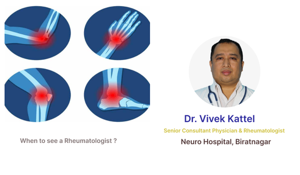 When to see a Rheumatologist ?